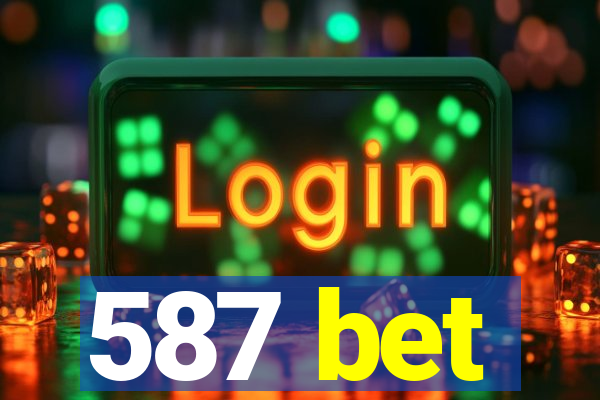 587 bet